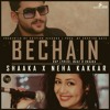 Shaaka X Neha Kakkar Bechain Official Audio Mp3