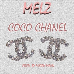 MellyMelz - Coco Chanel (Prod. By Mistah Mahn)