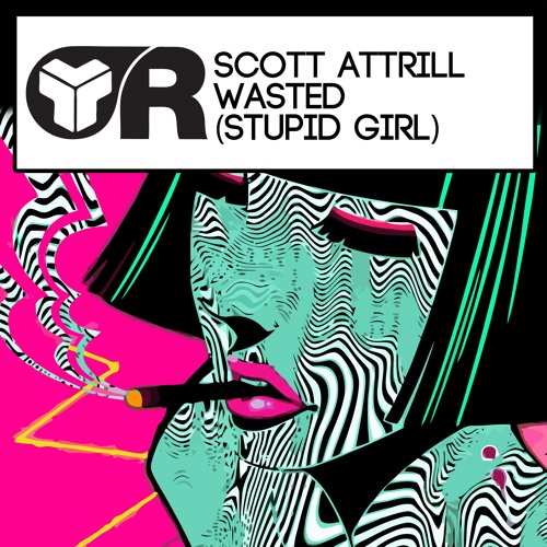 Wasted (Stupid Girl) - Scott Attrill (radio edit)