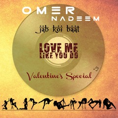 Omer Nadeem - Jab Koi Baat Love Me Like You Do [cover] - Kumar Sanu / Ellie Goulding