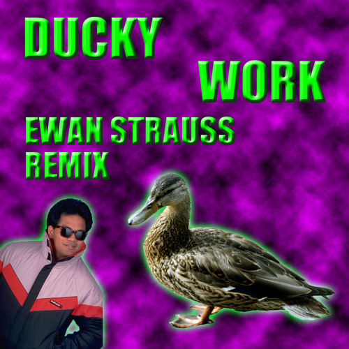 DUCKY - Work (Ewan Strauss Remix)
