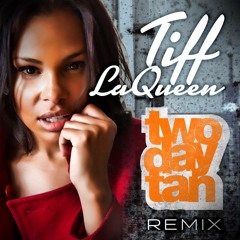 Tiff La Queen - Makeups 2 Breakups (Twoday Remix)