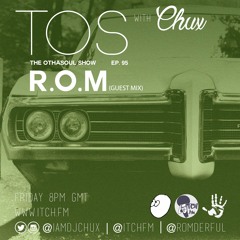 The OthaSoul Show # 95 w/ R.O.M