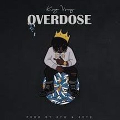 King Vory - Overdose (Prod By Ayo & Keyz)
