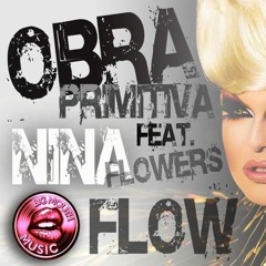 Obra Primitiva- Flow - Umana  +Flowers Project Mix