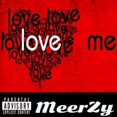 Meerzy - Love Me Mixed (1)