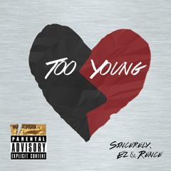 EZ (feat. Rence)- Too Young (prod. Spaceboots)