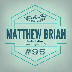 Matthew Brian  - Little Routine #95 (2016)