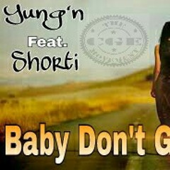 Baby Don't Go Feat. Shorti  (ShortiMixed).mp3