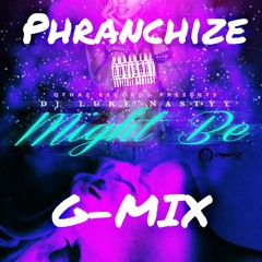 Phranchize - Might Be GMix