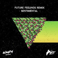 Nico - Sentimental (Future Feelings Remix)