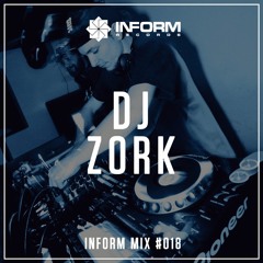 Inform Mix #018 - DJ Zork