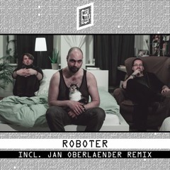 "Roboter" (Jan Oberlaender Remix)