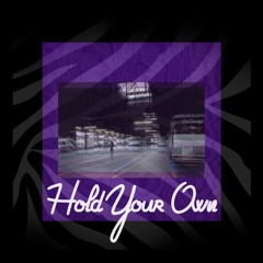 Hold Your Own