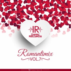 Romantimix Vol 7 - Reggaeton Romantic By Dj Seco I.R.