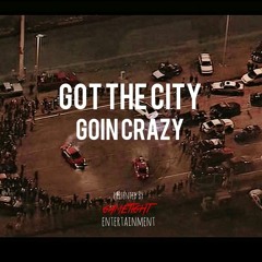 Got The City Goin Crazy- Tha H x Mac Ceez x Mac Reezy x Young Lu