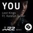 You Ft. Katelyn Tarver (JUZZ Remix)