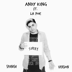 Sorry - Justin Bieber (Spanish Version) Andy King ft. La Poe