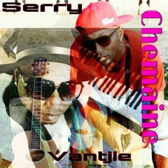 Serry ft Vantjie "CHEMAINE"