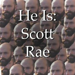 He Is: Scott Rae