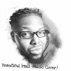 Beautiful (Mali Music Cover)