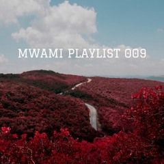 MWAMI PLAYLIST 009: Valentine's Edition
