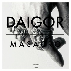 DAIGOR - MASACRO (Original Mix)