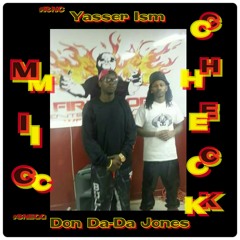Yasser Ism & Don Da-Da Jones - "Mic Check"