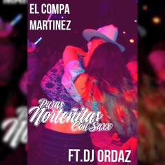 Norteñas  Mix 2016 -El Compa Martinez Ft. Dj Ordaz