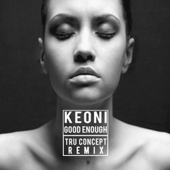 Keoni -  (TRU Concept Remix)