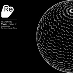 Tade - What If (Lunar Plane Remix)- Re:Sound Music