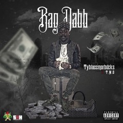 Tyblaccmorbucks ft. T.W.O - Bag Dabb