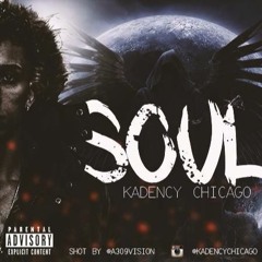 " Soul " by Kadency Chicago (OfficialMusicVideo) Shot By | A309vision