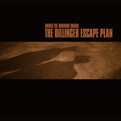 THE DILLINGER ESCAPE PLAN - The Mullet Burden