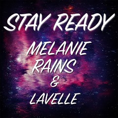 Melanie Rains - Stay Ready Feat. Lavelle