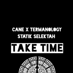 Take Time (feat. Termanology)[prod. By Statik Selektah]