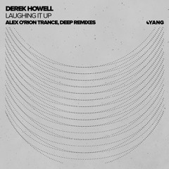 Derek Howell - Laughing It Up (Alex O'Rion Trance Remix) [Yang]