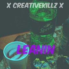 leanin x Creativekillz x