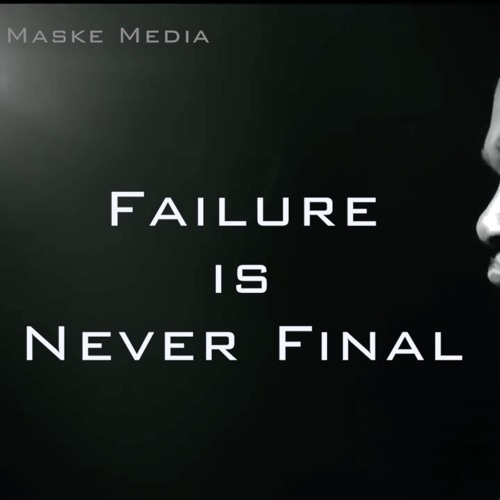 FAILURE is Never FINAL ft. eric thomas & les brown [ New youtube Channel - Maske Media Flims]