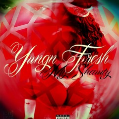 YungN'Fre$h "My Shawty" produced by: GoonontheTrack