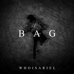 WhoIsAriel - BAG [Prod. By @WhoIsAriel]