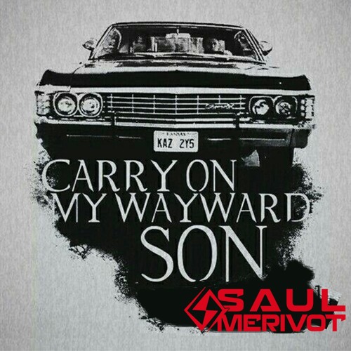 Stream Kansas - Carry On My Wayward Son (Saul Merivot Remix) by St. Punk! |  Listen online for free on SoundCloud