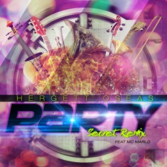 Hergett Oseas - Party (feat Mc Marlo)[Secret Remix]