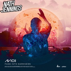 Fade Into Darkness (Nath Jennings Bootleg) - Avicii *FREE DL*