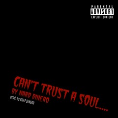 Nard $ (Dinero)-Can't Trust A Soul