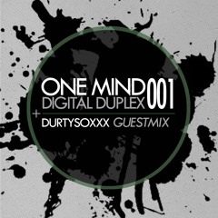 One Mind - Episode 001 - DURTYSOXXX Guestmix