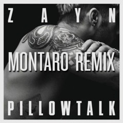 Zayn - Pillow Talk (Montaro Remix)