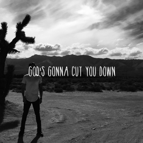 Stream God's Gonna Cut You Down by Austin Charles | Listen online for free  on SoundCloud