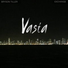 Bryson Tiller - Exchange (Vasta Remix)