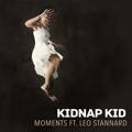 Kidnap&#x20;Kid Moments&#x20;&#x28;Ft.&#x20;Leo&#x20;Stannard&#x29; Artwork